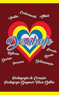 Desabafo: Pedagogia do Coração