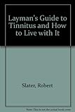 Image de Layman's Guide to Tinnitus and How to Live with it