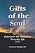Gifts of the Soul, Second Edition: Experience the Mystical in Everyday Life by Constance S Rodriguez PhD