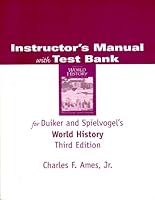 Instructor's Manual With Test Bank For Duiker And Spielvogel's World History Third Edition 0534571824 Book Cover