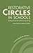 Restorative Circles in Schools: Building Community and Enhancing Learning