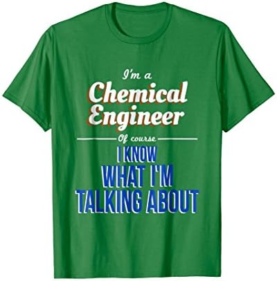 Mens I Know What I'm Talking About Chemical Engineer T-Shirt Large Kelly Green