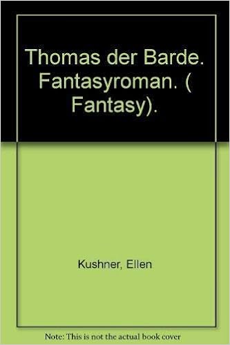 Thomas Der Barde Fantasyroman Fantasy Amazon Co Uk Kushner Ellen Books