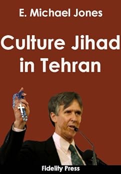 Culture Jihad in Tehran by [Jones, E. Michael]