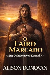 Livro O Laird marcado (Série Os Indomáveis Kincaid Livro 4)