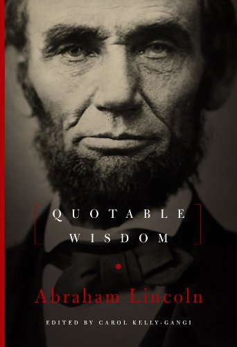 Download Abraham Lincoln: Quotable Wisdom Download Abraham Lincoln: Quotable Wisdom