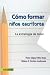 como formar ninos escritores: la estrategia de taller - Tatiana E. Pachón Avellaneda Víctor Miguel Niño Rojas