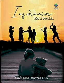Livro Infância roubada: Uma história de superação