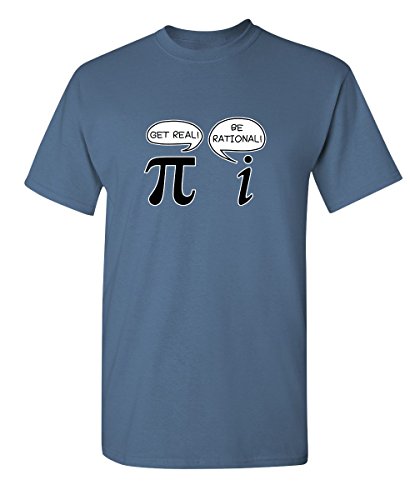 Get Real Be Rational Pi Funny Math Geek Sarcastic Adult Novelty Funny T Shirt