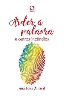 Livro Arder a palavra: e outros incêndios