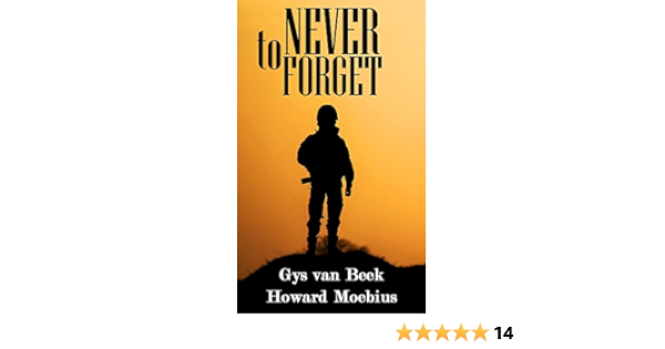 Amazon Com To Never Forget A True Wwii Story Ebook Van Beek Gys Moebius Howard Montoya Mariah Kindle Store