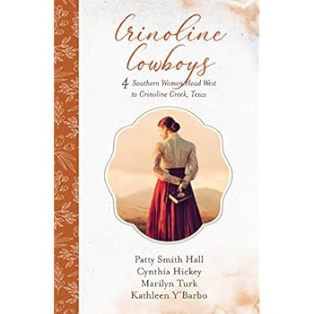 Crinoline Cowboys: 4 Southern Women Head West to Crinoline Creek, Texas Crinoline Cowboys: 4 Southern Women Head West to Crinoline Creek, Texas