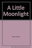 Hardcover A Little Moonlight  (Harlequin Romance,  3161) Book