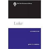 Luke: A Commentary (The New Testament Library)
