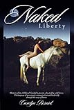 Naked Liberty by Carolyn Resnick