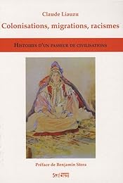 Colonisations, migrations, racismes