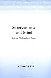 Supervenience and Mind: Selected Philosophical Essays (Cambridge Studies in Philosophy)
