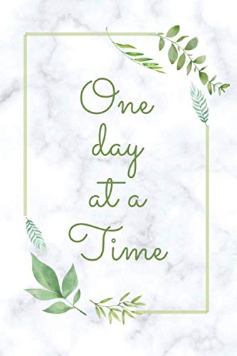 One day at a time: Nice Looking Notebook Composition For Women, Daily Self-care Journal Gift For Loved Ones, Good For taking Notes, Blank Lined Journal 6" x 9" inches 110 pages