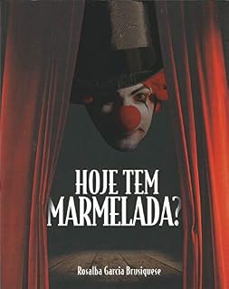 Livro Hoje Tem Marmelada?