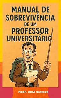 Livro Manual de Sobrevivência de um Professor Universitário