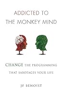 Cover of Addicted to the Monkey Mind