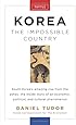 Korea: The Impossible Country