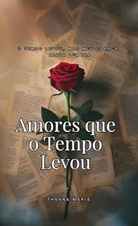 Livro Amores que o Tempo Levou