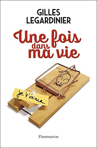 Une fois dans ma vie: Roman (Littérature française) (French Edition)