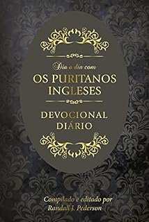 Livro Dia a dia com os puritanos ingleses: Devocional diário