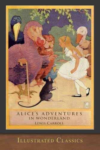Alice's Adventures in Wonderland - Illustrated by John Tenniel
