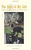 The Dogs of My Life: And What They Teach Me About the Kingdom of God by Karen Cobbs