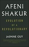 Afeni Shakur : Evolution of a Revolutionary by 