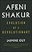 Afeni Shakur : Evolution of a Revolutionary by 