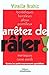 Arrêtez de râler !: Contre les petits énervements quotidiens (ED ORGANISATION) (French Edition) by Mireille Brahic