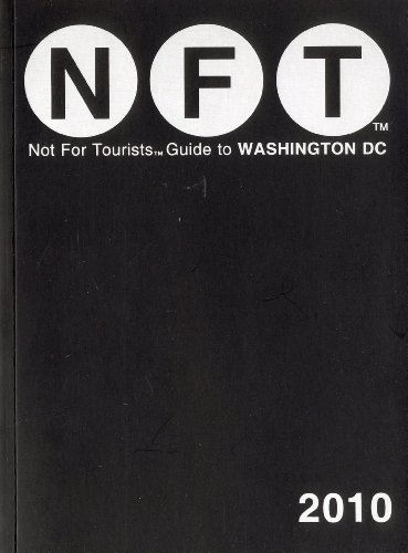 Not for Tourists-Guide to Washington DC, 2010