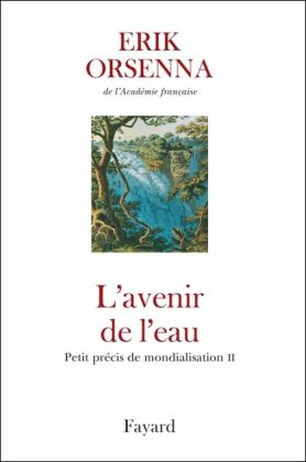L'avenir de l'eau: petit précis de la mondialisation [02]