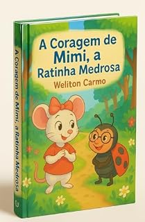 Livro A Coragem de Mimi a Ratinha Medrosa