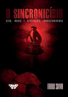 Livro O Sincronicídio: sexo, morte & revelações transcendentais