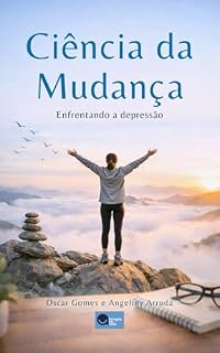 Livro Ciência da Mudança: A verdadeira Mudança para enfrentar a depressão
