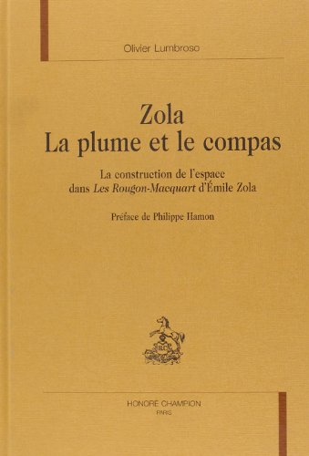 Zola, la plume et le compas
