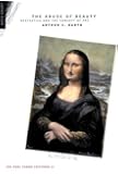 The Abuse of Beauty: Aesthetics and the Concept of Art (The Paul Carus Lectures Series 21)