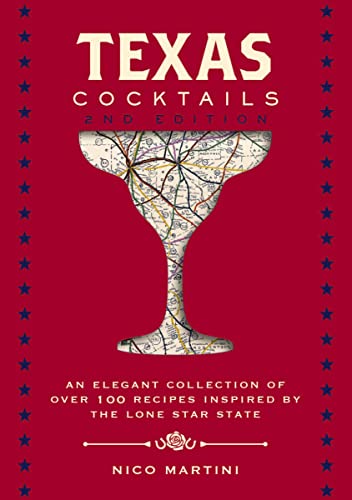 Texas Cocktails: The Second Edition: An Elegant