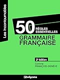 50 règles essentielles - Grammaire française (Les incontournables) (French Edition) by 