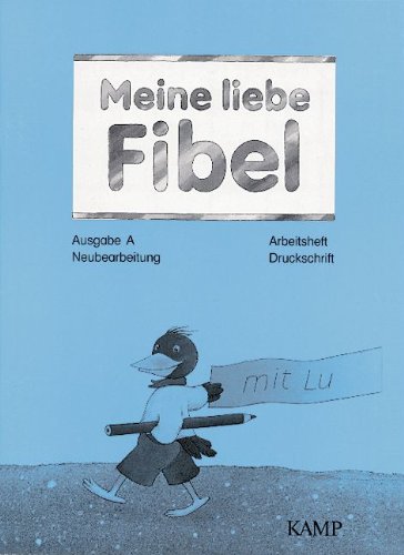 Meine liebe Fibel. Ausgabe A. Arbeitsheft Druckschrift. RSR. Mit integriertem Druckschriftlehrgang. (Lernmaterialien)