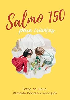 Livro Salmo 150: Para Crianças (salmos para crianças)
