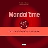 Mandal'âme : La créativité éphémère et sacrée by 