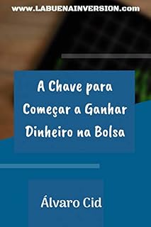 Livro A Chave para Começar a Ganhar Dinheiro na Bolsa