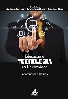 Livro Educação e Tecnologia na Universidade: Concepções e práticas