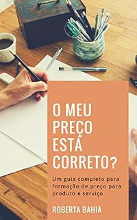 Livro O meu preço está correto?: Um guia completo de formação de preço para produto e serviço