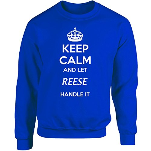 Keep Calm And Let Reese Handle It - Adult Sweatshirt 5xl Royal